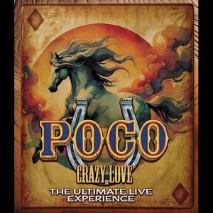 Poco - Crazy Love: The Ultimate Live Experience  BLU-RAY